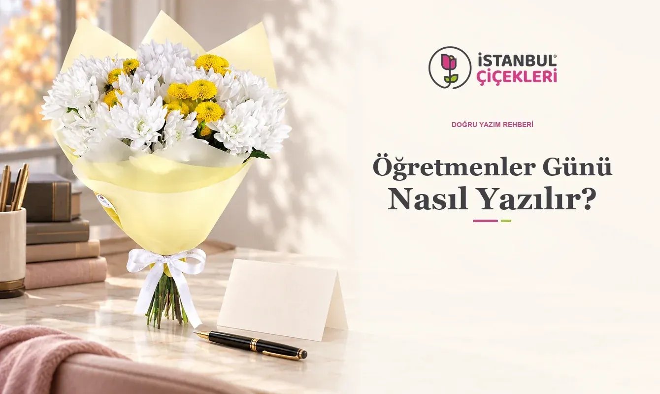 Öğretmenler Günü Nasıl Yazılır?