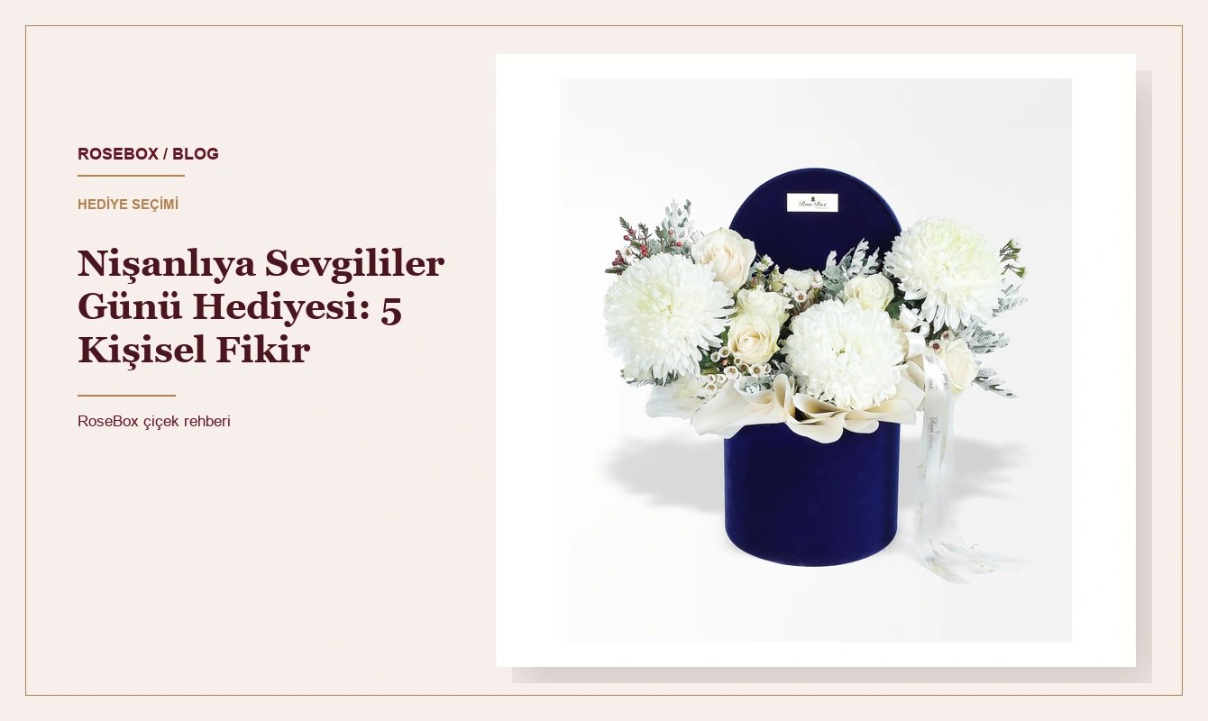 Nişanlıya Sevgililer Günü Hediyesi: 5 Kişisel Fikir