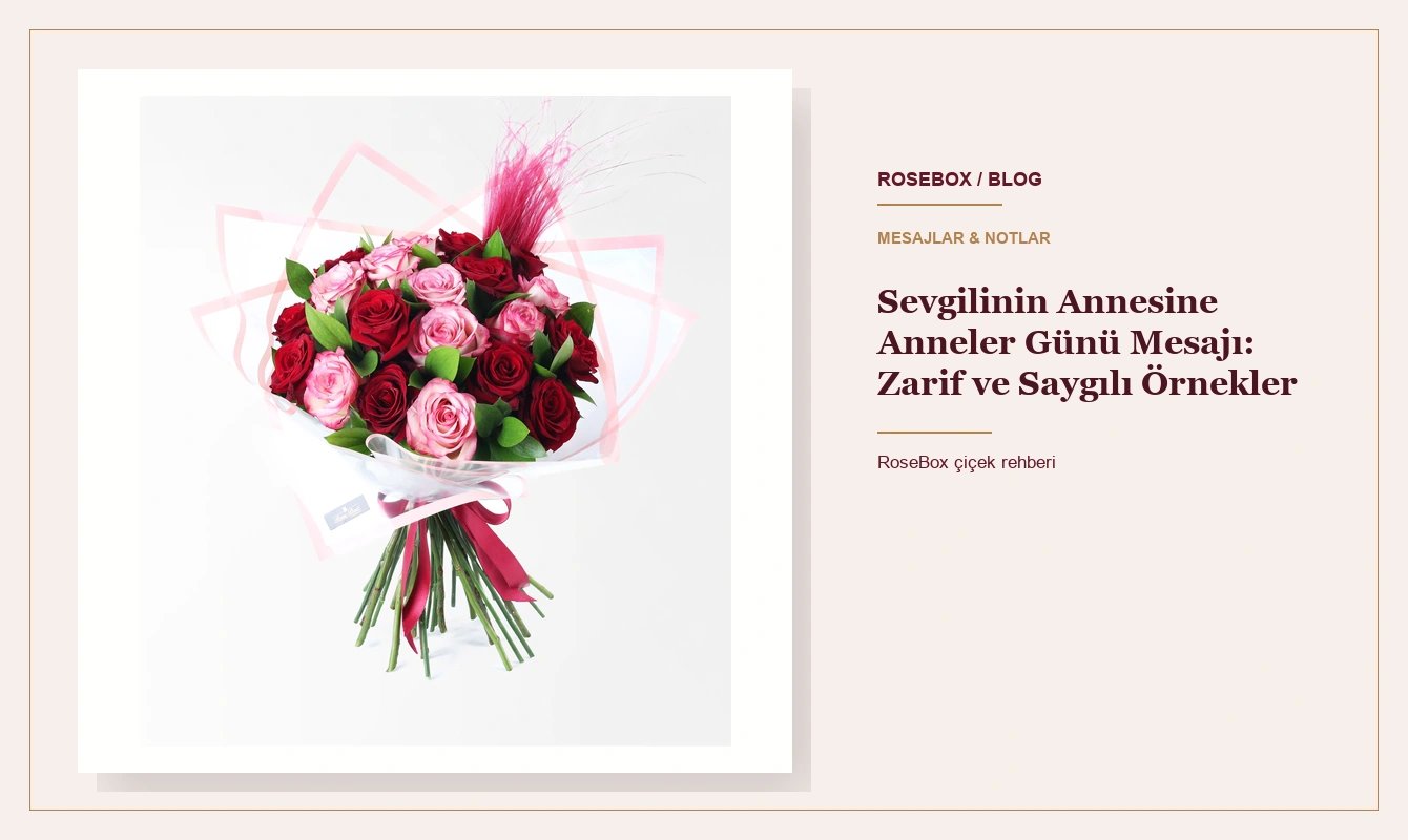Sevgilinin Annesine Anneler Günü Mesajı: Zarif ve Saygılı Örnekler