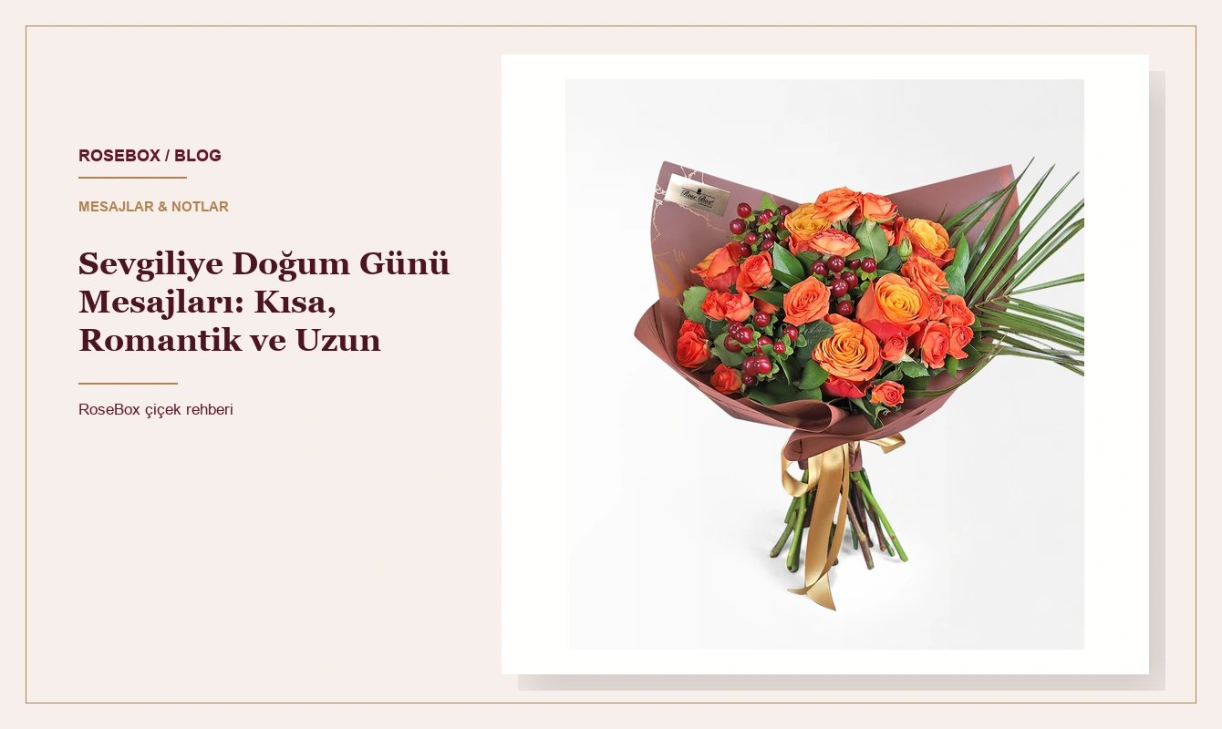 Sevgiliye Doğum Günü Mesajları: Kısa, Romantik ve Uzun