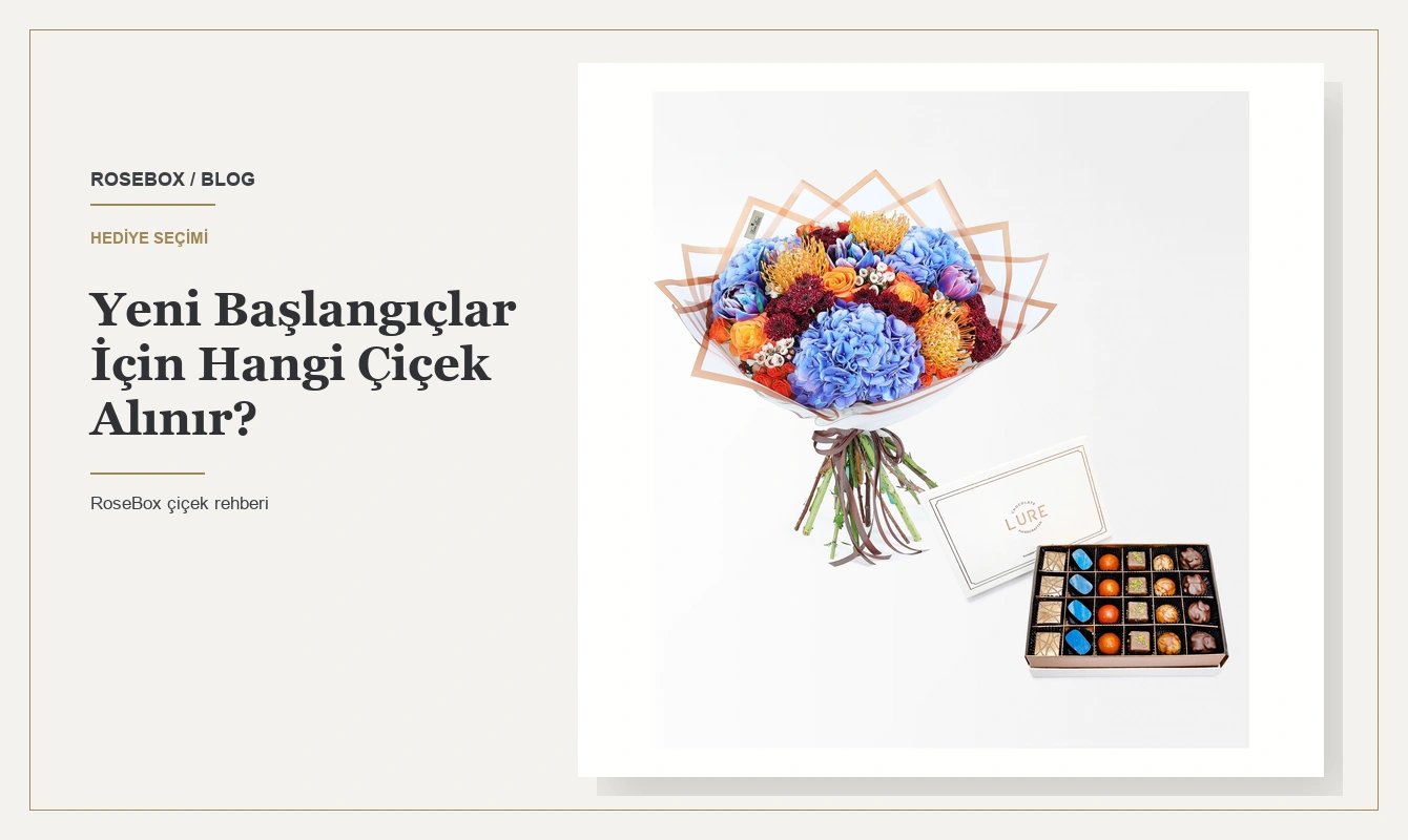 Yeni Başlangıçlar İçin Hangi Çiçek Alınır?
