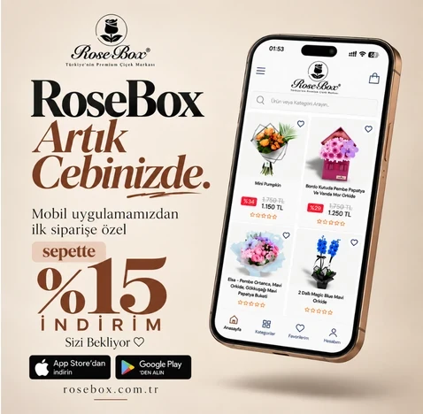 RoseBox artık cebinizde – mobil uygulamadan ilk siparişe özel sepette %15 indirim