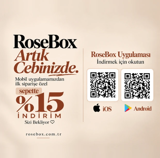 RoseBox mobil uygulaması: ilk siparişe özel sepette %15 indirim, iOS ve Android QR kodları
